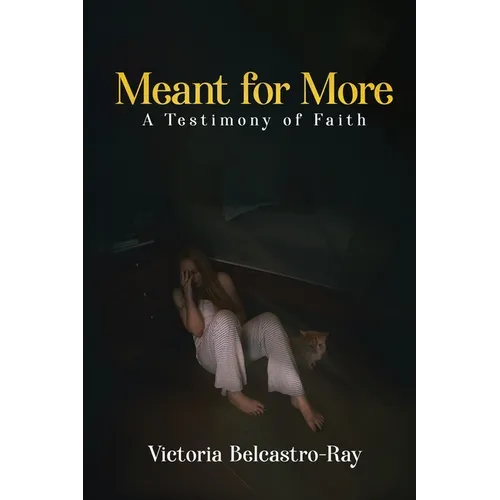 Meant for More: A Testimony of Faith - Paperback
