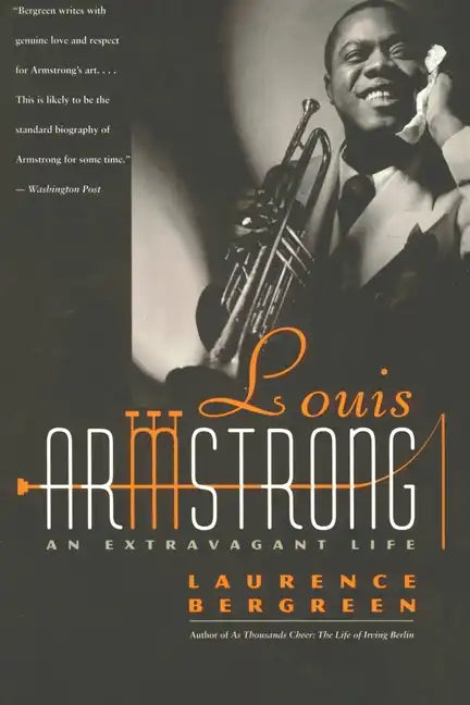 Louis Armstrong: An Extravagant Life - Paperback
