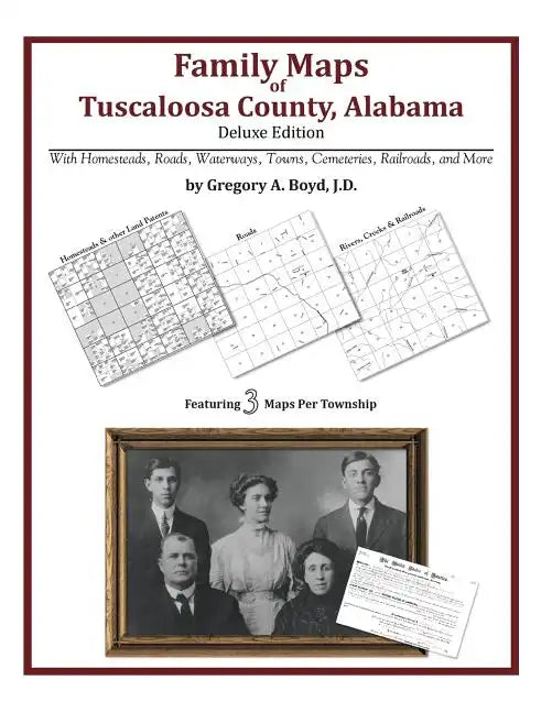 Family Maps of Tuscaloosa County, Alabama, Deluxe Edition - Paperback