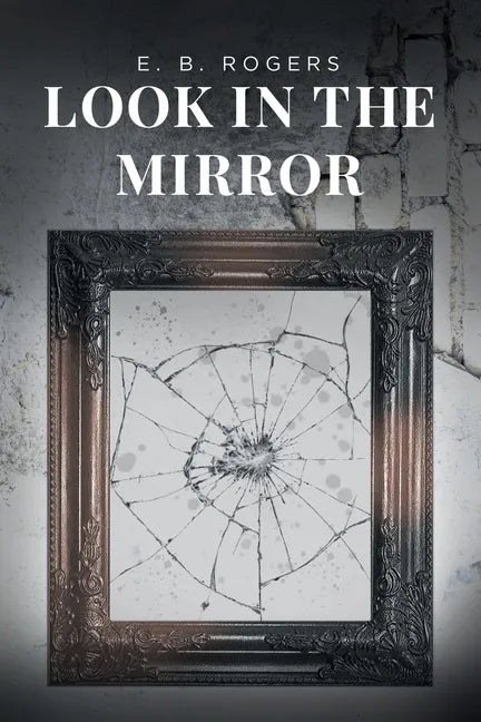 Look in the Mirror - Paperback