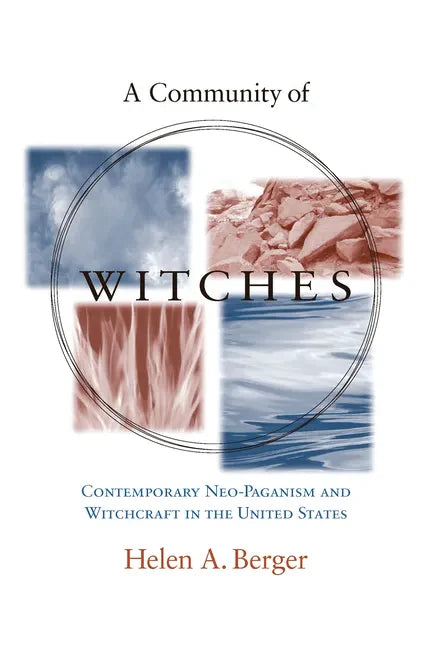 A Community of Witches: Contemporary Neo-Paganism and Witchcraft in the United States - Paperback
