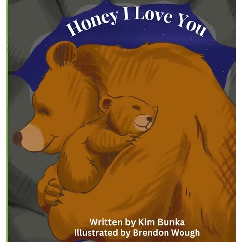 Honey I Love You - Hardcover