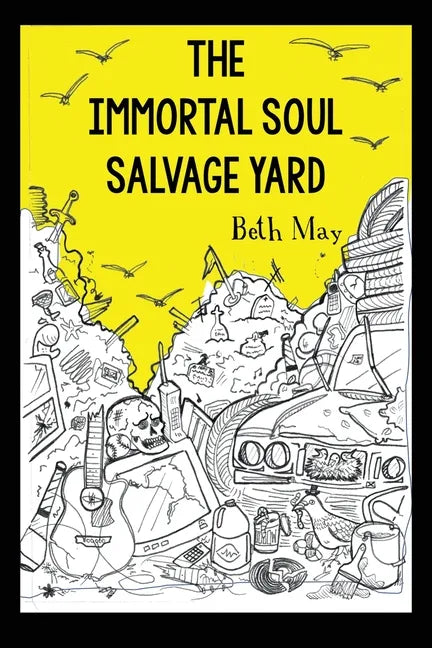 The Immortal Soul Salvage Yard - Paperback