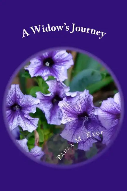 A Widow's Journey: Healing a Broken Heart - Paperback