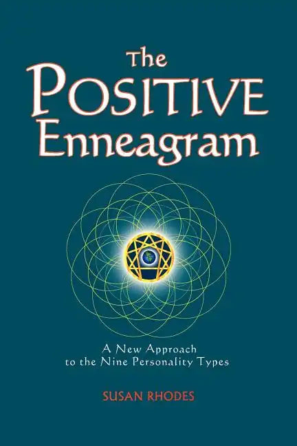 The Positive Enneagram: A New Approach to the Nine Personality Types - Paperback