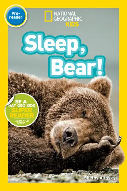 Sleep, Bear! (National Geographic Kids Readers, Pre-Reader) - Paperback