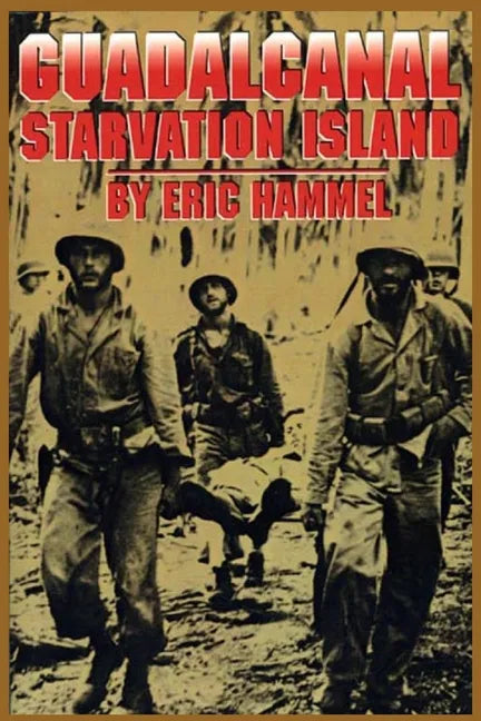 Guadalcanal: Starvation Island - Paperback