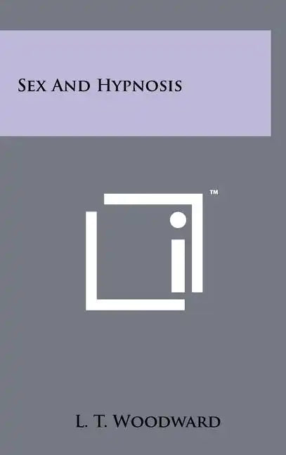 Sex And Hypnosis - Hardcover