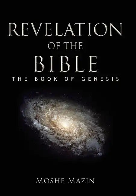 Revelation of the Bible: The Book of Genesis - Hardcover
