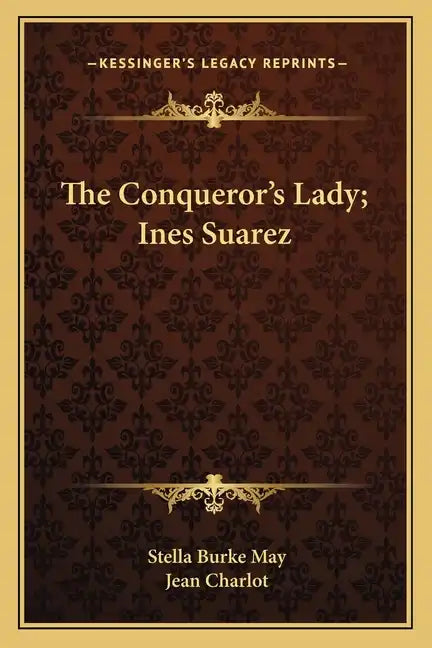 The Conqueror's Lady; Ines Suarez - Paperback