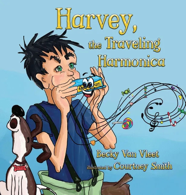 Harvey, the Traveling Harmonica - Hardcover
