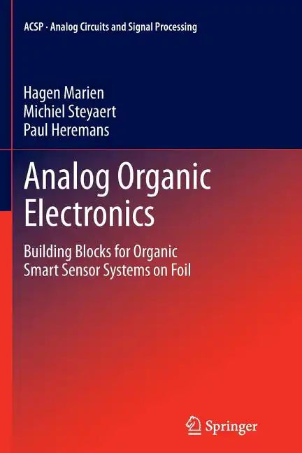 Analog Organic Electronics: Building Blocks for Organic Smart Sensor Systems on Foil - Paperback