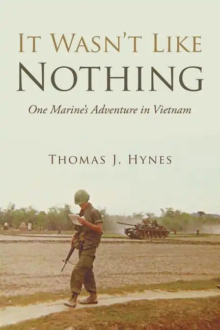 It Wasn't Like Nothing: One Marine's Adventure in Vietnam - Paperback