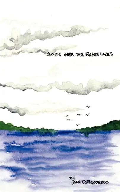 Clouds Over the Finger Lakes - Paperback