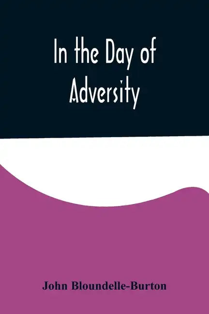 In the Day of Adversity - Paperback