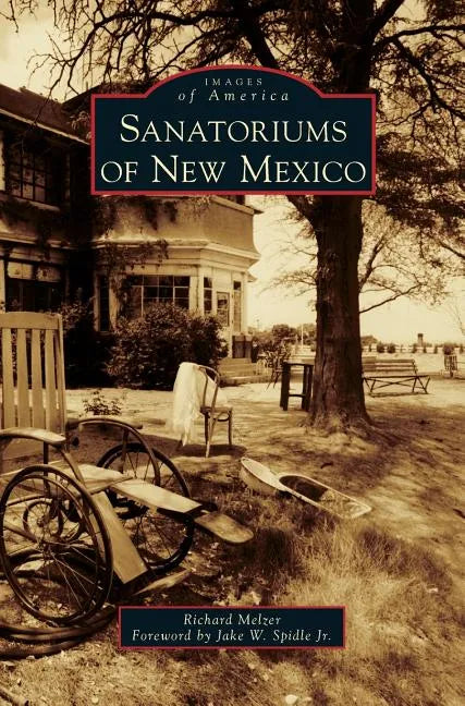 Sanatoriums of New Mexico - Hardcover