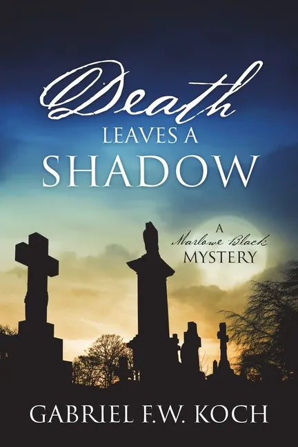 Death Leaves a Shadow: A Marlowe Black Mystery - Paperback