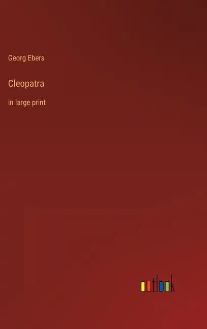 Cleopatra: in large print - Hardcover