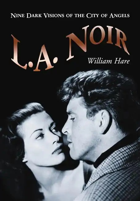 L.A. Noir: Nine Dark Visions of the City of Angels - Paperback