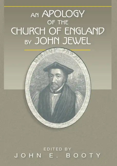 An Apology of the Church of England by John Jewel - Paperback