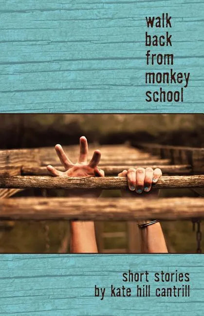 Walk Back from Monkey School - Paperback