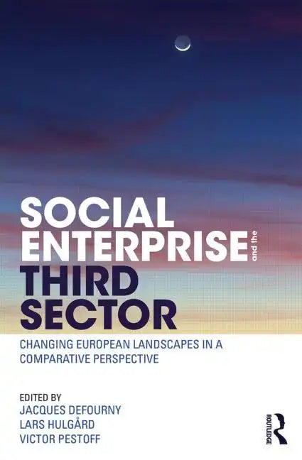 Social Enterprise and the Third Sector: Changing European Landscapes in a Comparative Perspective - Paperback