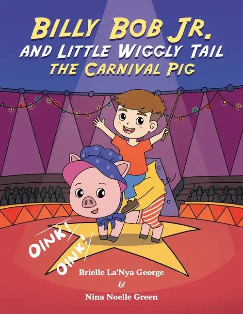 Billy Bob Jr. and Little Wiggly Tail the Carnival Pig - Paperback