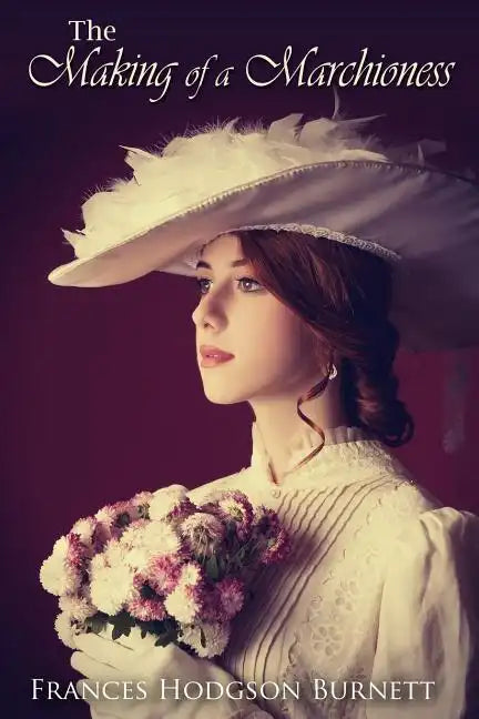 The Making of a Marchioness - Paperback