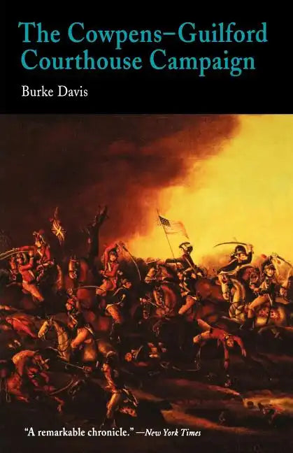 The Cowpens-Guilford Courthouse Campaign - Paperback
