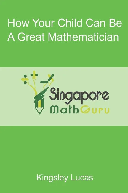 How Your Child Can Be a Great Mathematician - Paperback