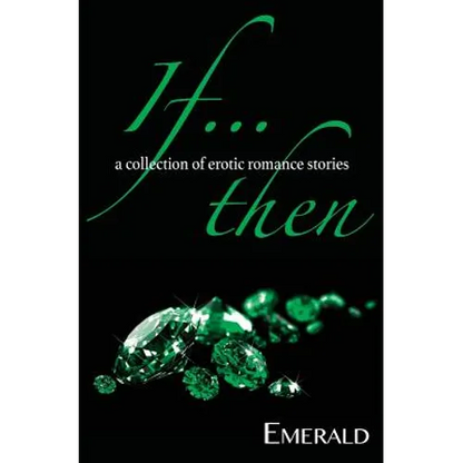 If... Then: A collection of erotic romance stories - Paperback