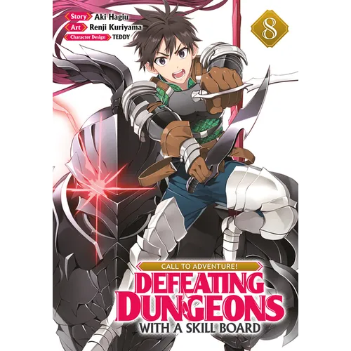 Call to Adventure! Defeating Dungeons with a Skill Board (Manga) Vol. 8 - Paperback