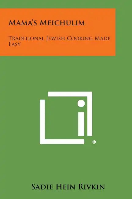 Mama's Meichulim: Traditional Jewish Cooking Made Easy - Paperback