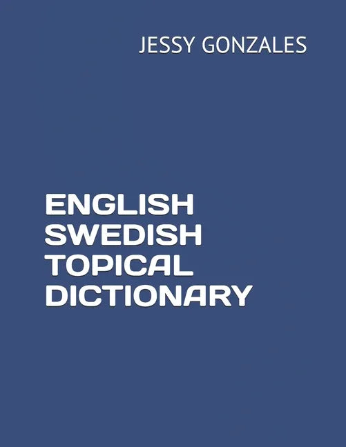 English Swedish Topical Dictionary - Paperback