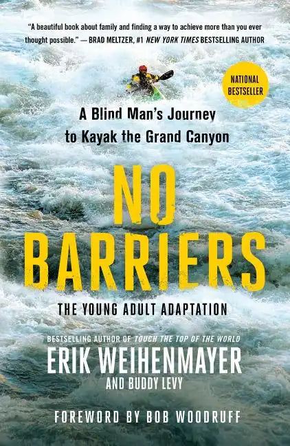 No Barriers (the Young Adult Adaptation): A Blind Man's Journey to Kayak the Grand Canyon - Paperback