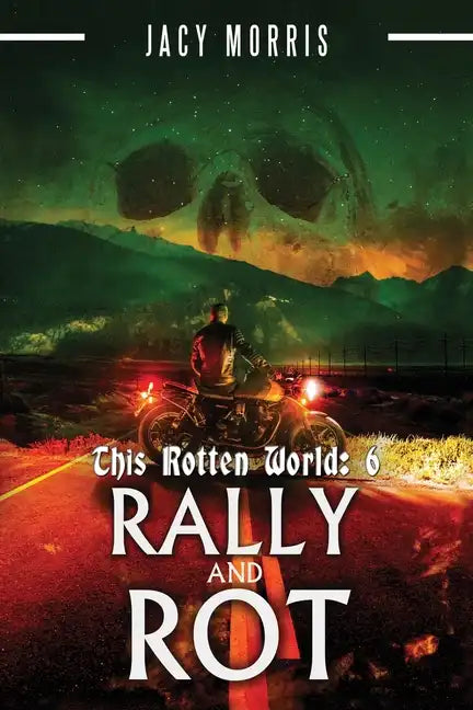 This Rotten World: Rally and Rot - Paperback