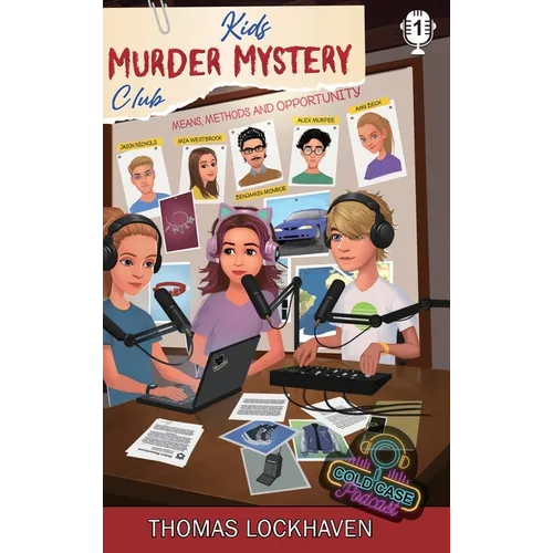 Case File 1 - Mia Westbrook: Kids Murder Mystery Club: Cold Case Podcast - Hardcover