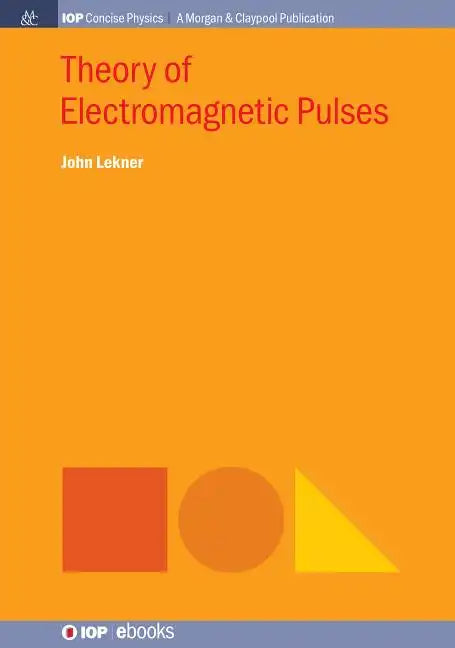 Theory of Electromagnetic Pulses - Hardcover