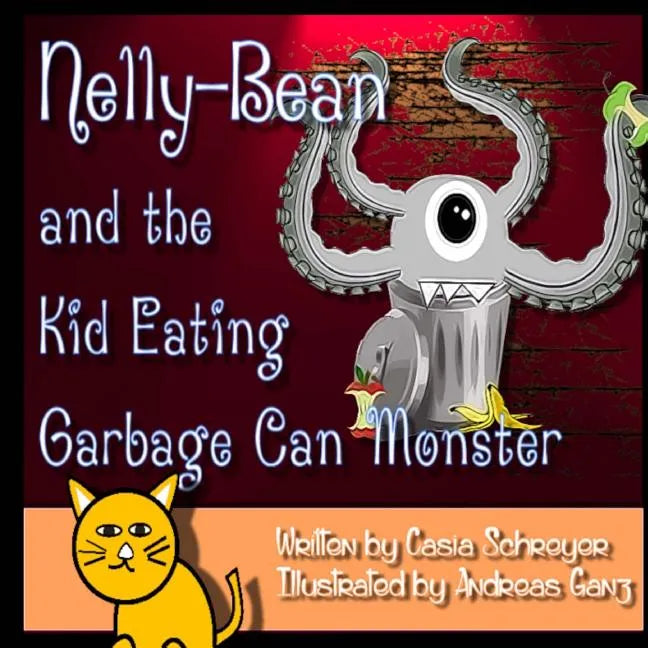 Nelly-Bean and the Kid Eating Garbage Can Monster - Paperback