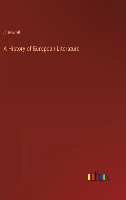 A History of European Literature - Hardcover