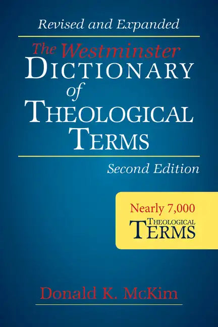 The Westminster Dictionary of Theological Terms, Second Edition: Revised and Expanded - Paperback