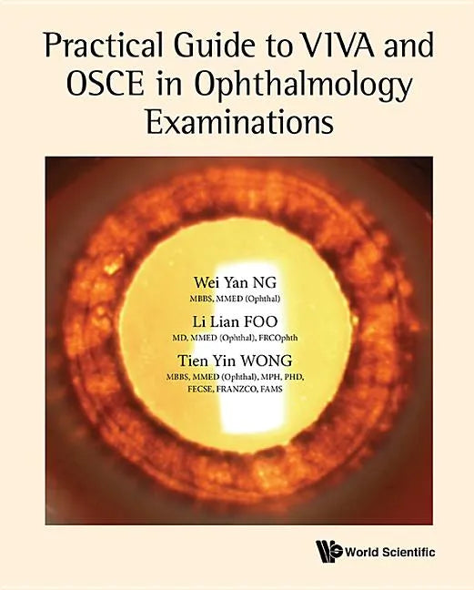 Practical Guide to Viva and OSCE in Ophthalmology Examinations - Paperback