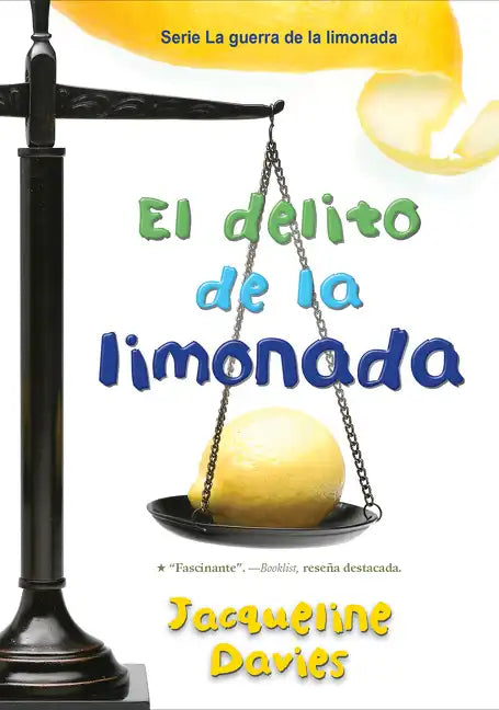 El Delito de la Limonada: The Lemonade Crime (Spanish Edition) = The Lemonade Crime - Paperback