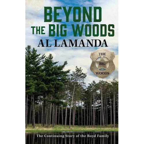 Beyond the Big Woods: The Continuing Story of the Boyd Family - Paperback