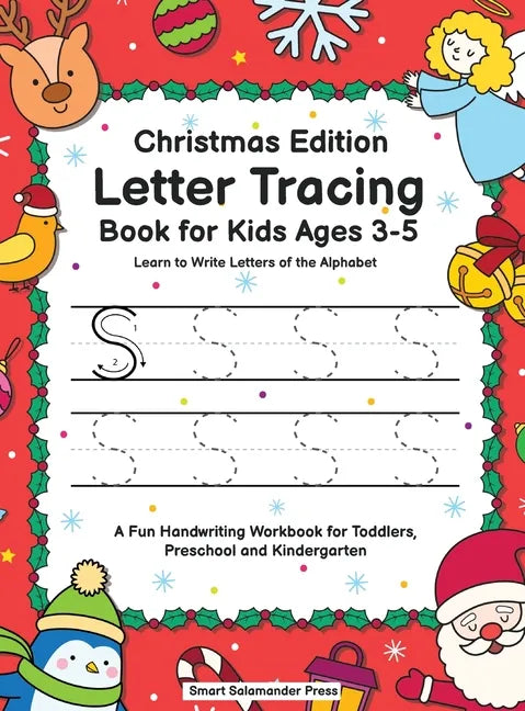 Letter Tracing Book for Kids Ages 3-5: Christmas Edition - Learn to Write Letters of the Alphabet: A Fun Handwriting Workbook for Toddlers, Preschool - Hardcover
