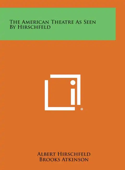 The American Theatre as Seen by Hirschfeld - Hardcover