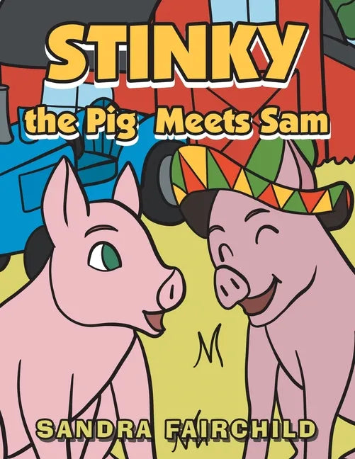 Stinky the Pig Meets Sam - Paperback