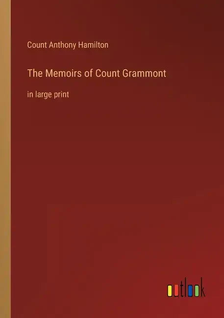 The Memoirs of Count Grammont: in large print - Paperback