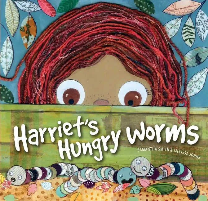 Harriet's Hungry Worms - Hardcover