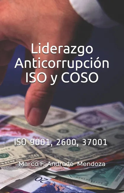 Liderazgo Anticorrupción ISO y COSO: ISO 9001, 2600, 37001 - Paperback